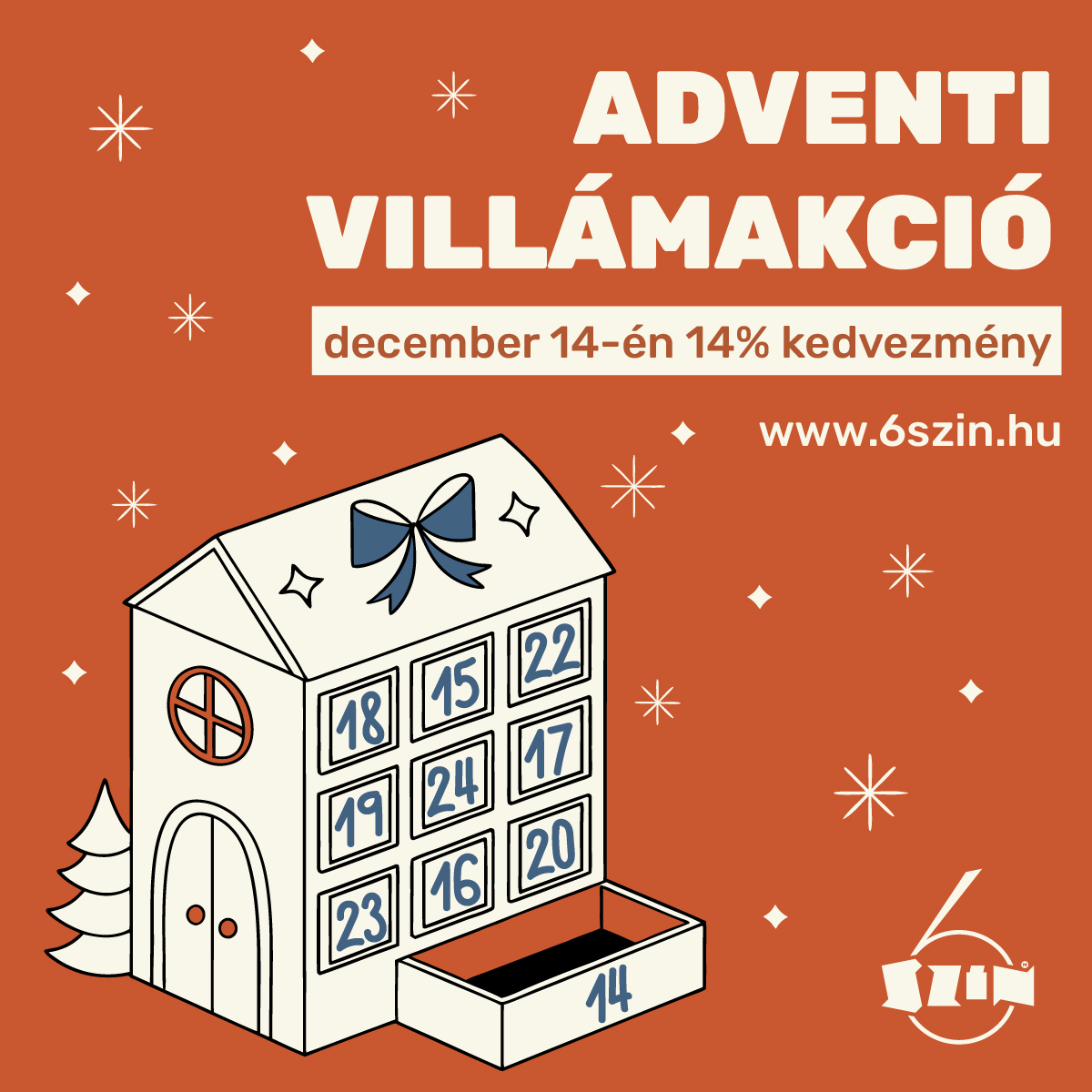Adventi Villámakció a 6SZÍNBEN!